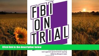 READ book FBI on Trial: The Victory in the Socialist Workers Party Suit Against Government Spying