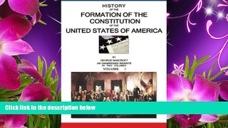 FREE [DOWNLOAD] History Of The Formation Of The Constitution Of The United States Of America: