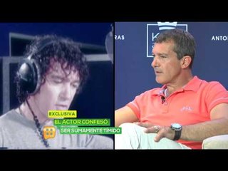 Antonio Banderas asegura ser sumamente tímido