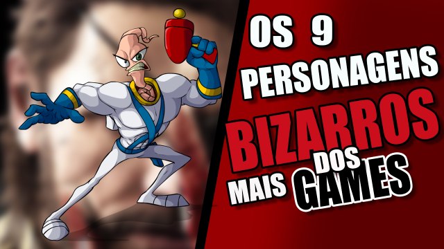 OS 9 PERSONAGENS MAIS BIZARROS DOS GAMES.