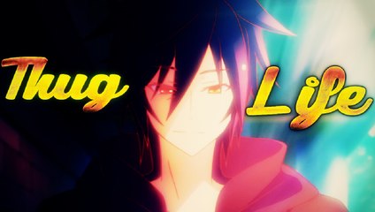 Thug Life ~ Anime Crack