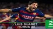 Luis Suarez turns 30