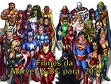 Filmes da DC e da Marvel para 2017