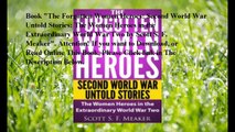 Download The Forgotten Women Heroes: Second World War Untold Stories: The Women Heroes in the Extraordinary World War Tw