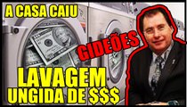 A LAVAGEM UNGIDA DE DINHEIRO NO GIDEÕES #NoticiasBombasticas