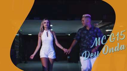 MC G15 - Deu Onda (Jorgin Deejay) + Letra
