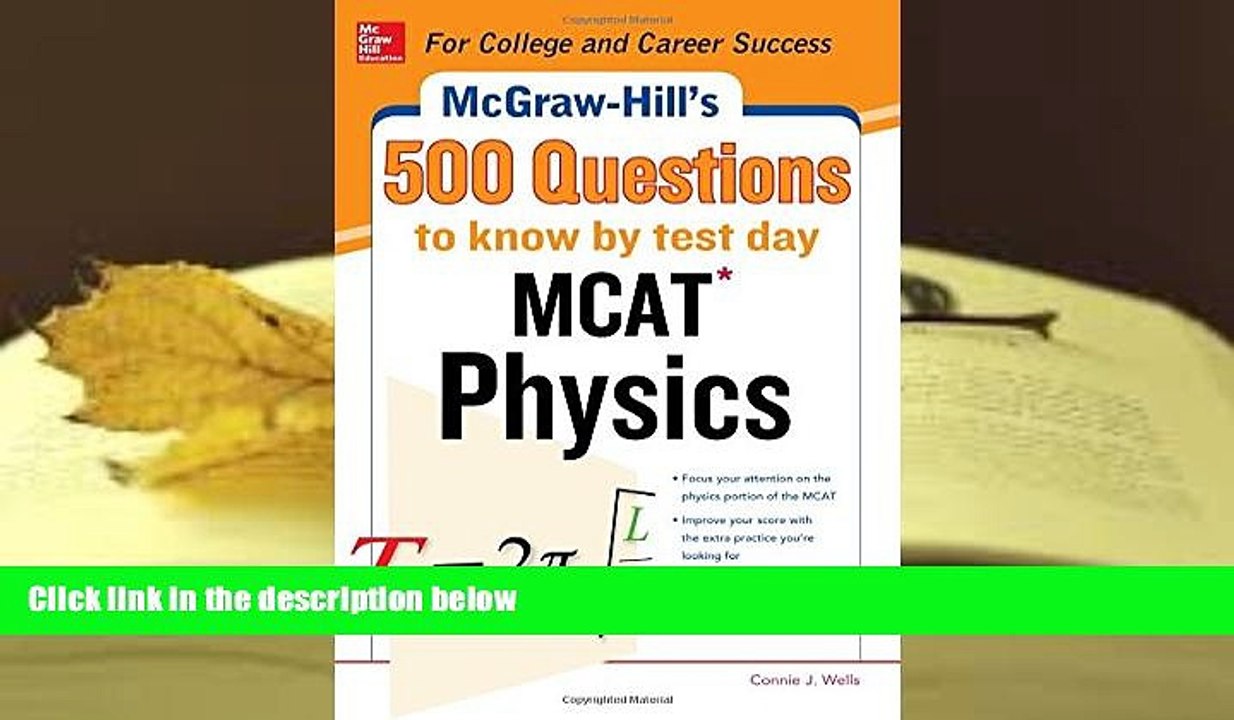 Free PDF McGraw-Hill s 500 MCAT Physics Questions to Know by Test Day: 3 Reading Tests + 3 Writing