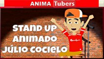 JULIO COCIELO EM: STAND UP ANIMADO - ANIMATUBERS #09