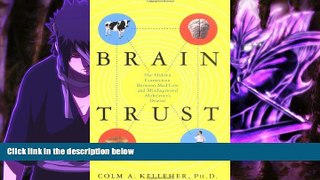 Audiobook  Brain Trust: The Hidden Connection Between Mad Cow and Misdiagnosed Alzheimer s Disease