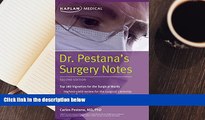 Download Dr. Pestana s Surgery Notes: Top 180 Vignettes for the Surgical Wards (Kaplan Test Prep)