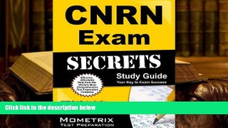 Read Book CNRN Exam Secrets Study Guide: CNRN Test Review for the Certified Neuroscience
