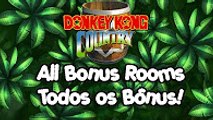 Donkey Kong Country Tutorial - All Bonus Rooms Locations - Todas as Bonus Barrels