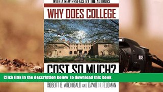 Download [PDF]  Why Does College Cost So Much? Robert B. Archibald For Ipad