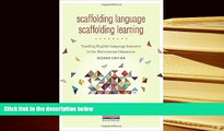 Epub  Scaffolding Language, Scaffolding Learning, Second Edition: Teaching English Language