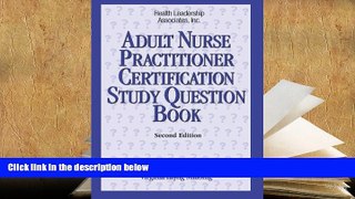 Best PDF  Adult Nurse Practitioner Certification Study Question Book Virginia Layng Millonig  For