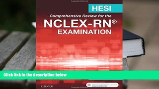 Read Book HESI Comprehensive Review for the NCLEX-RN Examination, 5e HESI  For Kindle