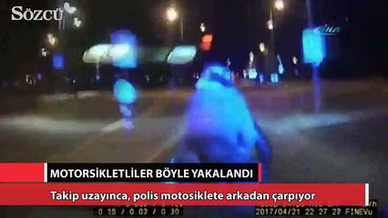Polis motosikletlileri böyle yakaladı