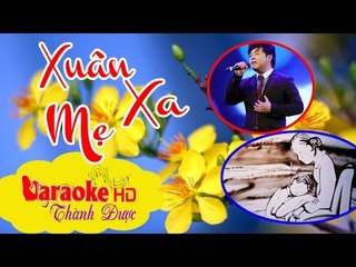 [ Karaoke ] Xuân Xa Mẹ ( Beat Chuẩn ) - Lưu Viết Phương By Thành Được