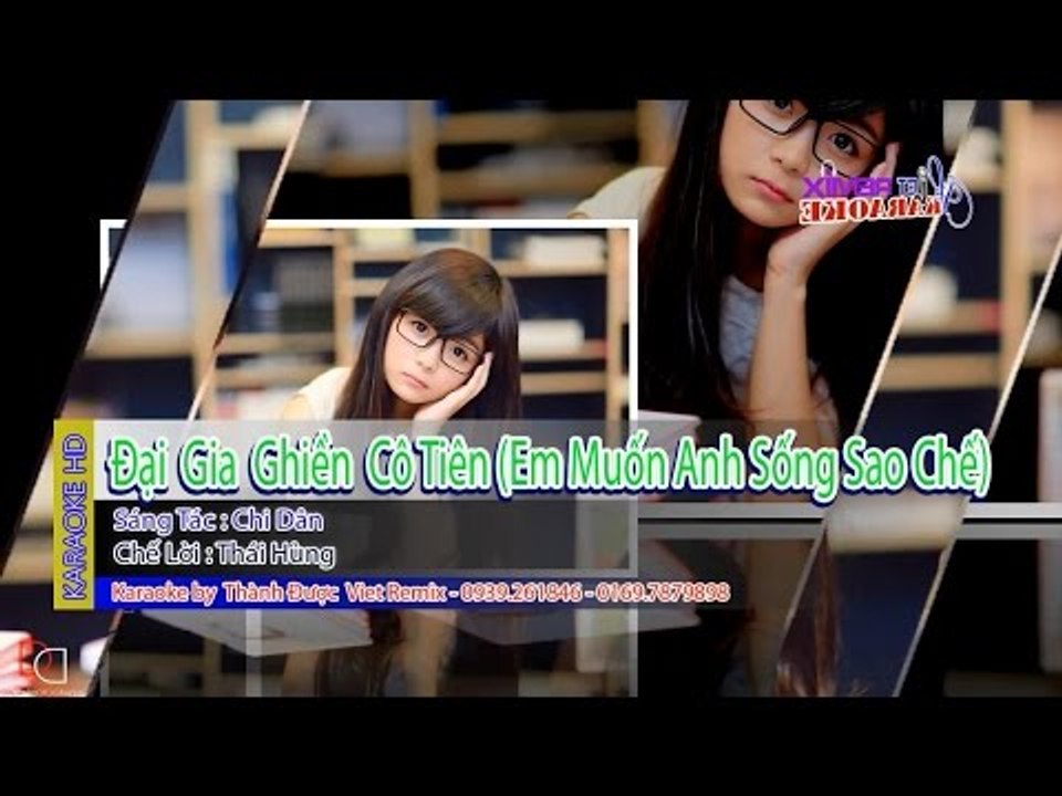 [Karaoke] Đại Gia Ghiền Cô Tiên( Anh Muốn Em Sống Sao Chế Remix)- Thái Hùng By Thành Được Karaoke