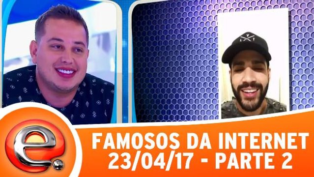 Programa Eliana (17/07/16) - Famosos da Internet - Parte 2