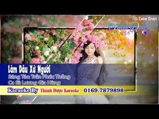 [Karaoke] Làm Dâu Xứ Người ( Beat Gốc Bè) - Lương Gia Hùng By Thành Được