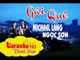 [ Karaoke ] Gái Quê ( Beat Chuẩn ) - Michael Lang ft. Ngọc Sơn By Thành Được