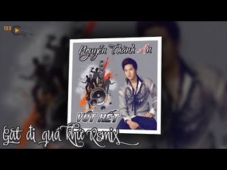 [ Karaoke ] Gạt Đi Quá Khức Remix ( full Beat ) - Nguyễn Thành An By Thành Được