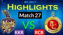 KKR vs RCB 27th Match Highlights & Full Score Indian Premier League, 2017