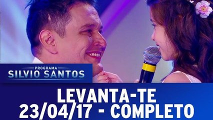 Levanta-te - Completo | Programa Silvio Santos (23/04/17)