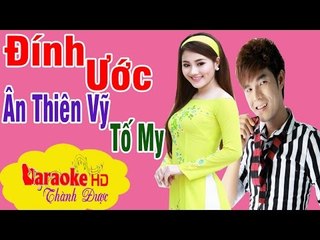 [ Karaoke ] Đính Ước ( Tuyệt Phẩm Song Ca ) - Ân Thiên Vỹ ft. Tố My By Thành Được
