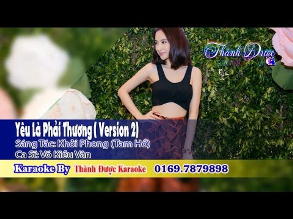 [Karaoke] Yêu Là Phải Thương ( Beat Gốc) - Võ Kiều Vân By Thành Được