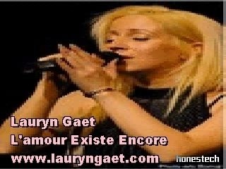 Lauryn Gaet Sings L'amour Existe Encore