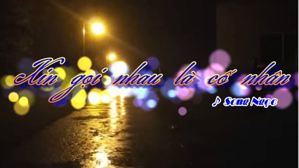 [Karaoke] XIN GỌI NHAU LÀ CỐ NHÂN - Song Ngọc