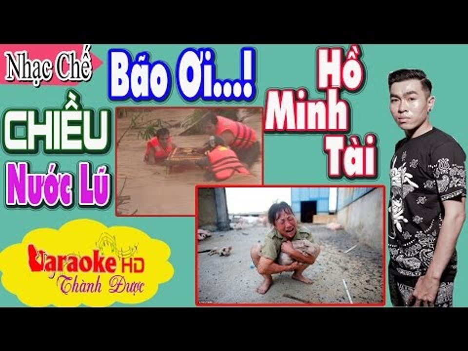 [ Karaoke ] Bão Ơi ( Chiều Nước Lũ Chế ) - Hồ Minh Tài By Thành Được
