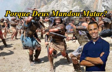 Por que Deus Mandou Matar? - Pr Rodrigo Silva