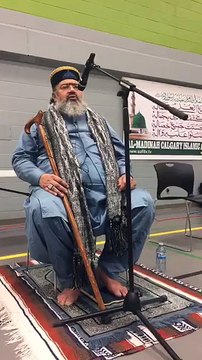 Hujjah Tul Islam Peer Syed Irfan Shah Sahib Mash'hadi Moosavi Speech In Calgary, AB, Canada - 21 April 2017