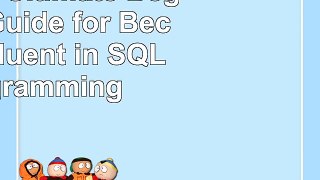 SQL The Ultimate Beginners Guide for Becoming Fluent in SQL Programming