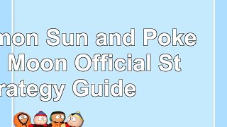 Pokémon Sun and Pokémon Moon Official Strategy Guide