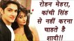 Rohan Mehra says No marriage plans with Kanchi Singh | FilmiBeat