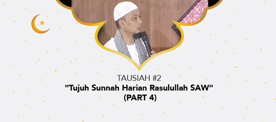 Damai Indonesiaku - "Tujuh Sunnah Harian Rasulullah SAW" (part 4)
