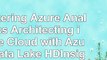 Mastering Azure Analytics Architecting in the Cloud with Azure Data Lake HDInsight and