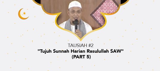 Damai Indonesiaku - "Tujuh Sunnah Harian Rasulullah SAW" (part 5)