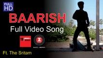 Baarish Full Video Song - Half Girlfriend - Ft  The Sritam - TS Music & Series- Zee Music Company - Arjun Kapoor - Shraddha Kapoor