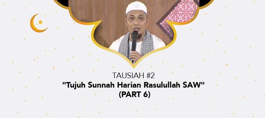 Damai Indonesiaku - "Tujuh Sunnah Harian Rasulullah SAW" (part 6)