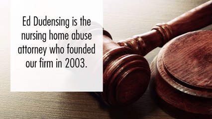 Experienced Nursing Home Abuse Attorneys - Ed Dudensing Law Office