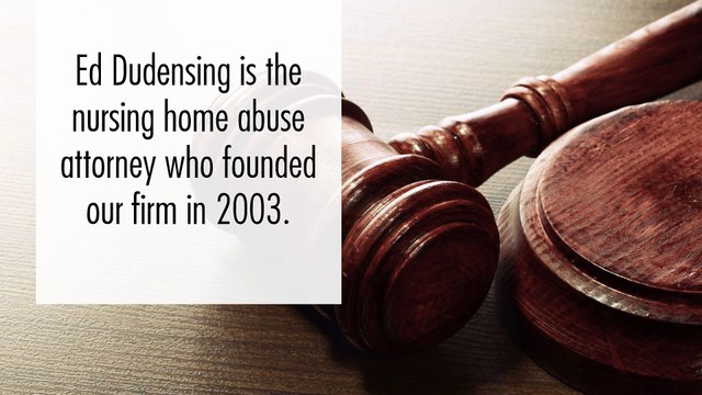 Experienced Nursing Home Abuse Attorneys - Ed Dudensing Law Office