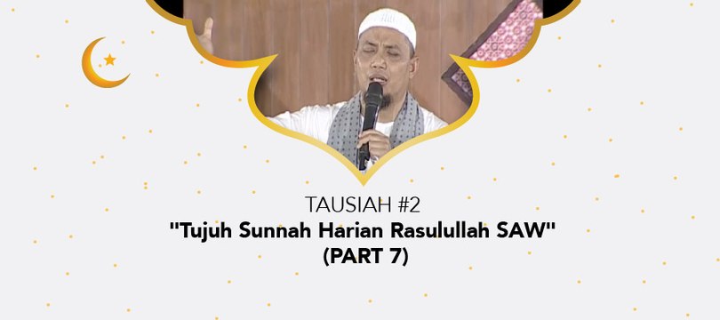 Damai Indonesiaku - Tujuh Sunnah Harian Rasulullah SAW (part 7)