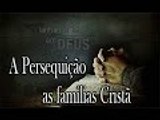 Fins tempos -A Persequição as familias Cristã  - Pr. Paulo Junior