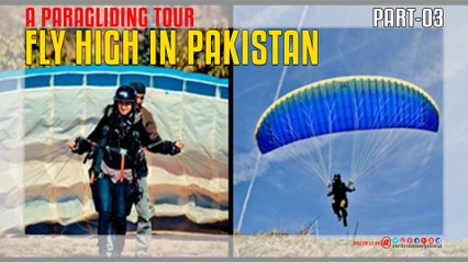 Fly High IN Northern Pakistan Part 03