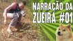 NARRADOR DA ZUEIRA #01 - OS VÍDEOS MAIS ENGRAÇADOS DA INTERNET NARRADOS PELO GOOGLE TRADUTOR